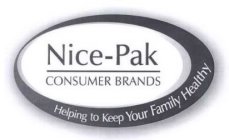 NICE-PAK CONSUMER BRANDS HELPING TO KEEP YOUR FAMILY HEALTHY