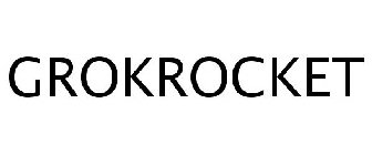 GROKROCKET