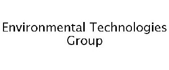 ENVIRONMENTAL TECHNOLOGIES GROUP