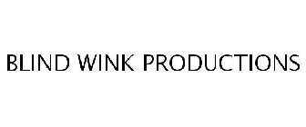 BLIND WINK PRODUCTIONS