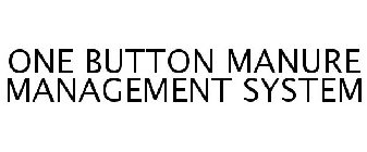 ONE BUTTON MANURE MANAGEMENT SYSTEM
