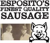 ESPOSITO'S FINEST QUALITY SAUSAGE