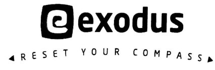 EXODUS RESET YOUR COMPASS