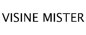 VISINE MISTER