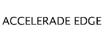 ACCELERADE EDGE