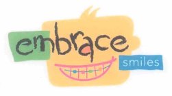 EMBRACE SMILES