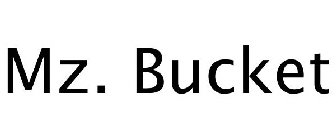 MZ. BUCKET