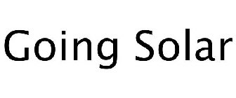 GOING SOLAR