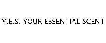 Y.E.S. YOUR ESSENTIAL SCENT