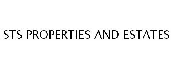 STS PROPERTIES AND ESTATES