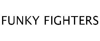FUNKY FIGHTERS