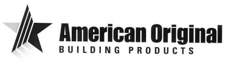 AMERICAN ORIGINAL BUILDING PRODUCTS