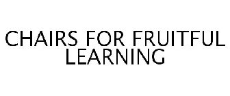 CHAIRS FOR FRUITFUL LEARNING