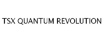 TSX QUANTUM REVOLUTION
