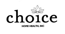 CHOICE HOME HEALTH, INC