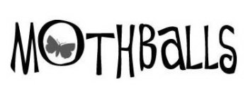 MOTHBALLS