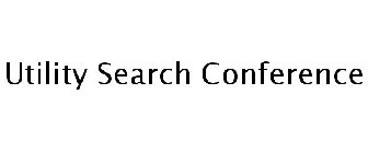 UTILITY SEARCH CONFERENCE