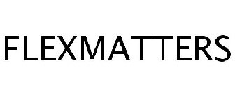 FLEXMATTERS
