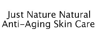 JUST NATURE NATURAL ANTI-AGING SKIN CARE