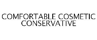 COMFORTABLE COSMETIC CONSERVATIVE