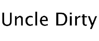 UNCLE DIRTY