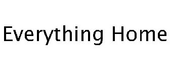 EVERYTHING HOME