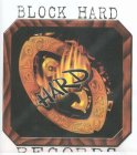 BLOCK HARD RECORDS