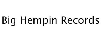 BIG HEMPIN RECORDS