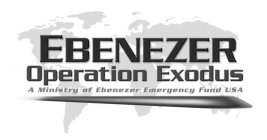 EBENEZER OPERATION EXODUS A MINISTRY OF EBENEZER EMERGENCY FUND USA