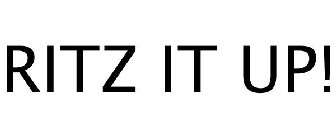 RITZ IT UP!