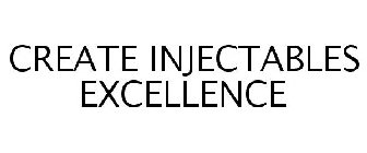 CREATE INJECTABLES EXCELLENCE