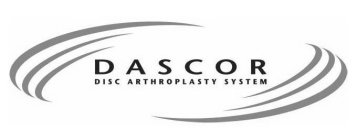 DASCOR DISC ARTHROPLASTY SYSTEM