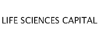 LIFE SCIENCES CAPITAL