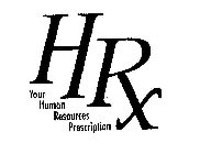 HRX YOUR HUMAN RESOURCES PRESCRIPTION