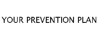 YOUR PREVENTION PLAN