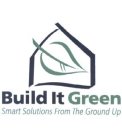 BUILD IT GREEN SMART SOLUTIONS FROM THE GROUND UP