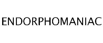 ENDORPHOMANIAC