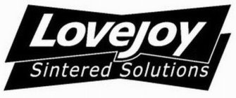 LOVEJOY SINTERED SOLUTIONS