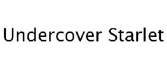 UNDERCOVER STARLET