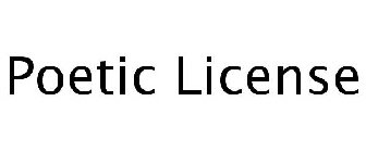 POETIC LICENSE