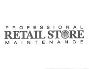 PROFESSIONAL RETAIL STORE MAINTENANCE