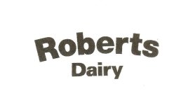ROBERTS DAIRY