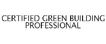 CERTIFIED GREEN BUILDING PROFESSIONAL