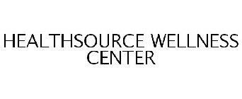 HEALTHSOURCE WELLNESS CENTER