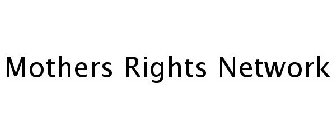 MOTHERS RIGHTS NETWORK