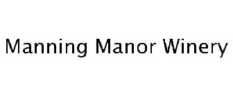 MANNING MANOR WINERY