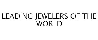 LEADING JEWELERS OF THE WORLD