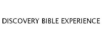 DISCOVERY BIBLE EXPERIENCE