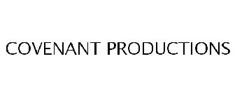 COVENANT PRODUCTIONS