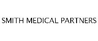 SMITH MEDICAL PARTNERS